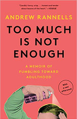 Too Much Is Not Enough: A Memoir of Fumbling Toward Adulthood (paperback)