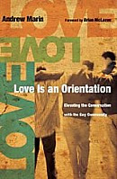 Love Is an Orientation: Elevating the Conversation with the Gay Community