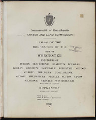 8 - Worcester, Etc., ca. 1900 - Massachusetts Harbor & Land Commission Boundary Atlas Digital Files