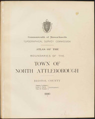 B - North Attleboro, ca. 1900 - Massachusetts Harbor & Land Commission Boundary Atlas Digital Files
