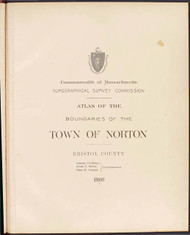 B - Norton, ca. 1900 - Massachusetts Harbor & Land Commission Boundary Atlas Digital Files
