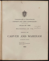 P - Carver Wareham, ca. 1900 - Massachusetts Harbor & Land Commission Boundary Atlas Digital Files