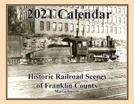 2021 Railroad Calendar for Franklin County Massachusetts - 13 Train Pictures and Narratives