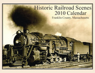 2010 Railroad Calendar for Franklin County Massachusetts - 13 Train Pictures and Narratives
