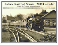 2008 Railroad Calendar for Franklin County Massachusetts - 13 Train Pictures and Narratives