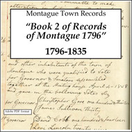 Montague, Massachusetts Town Records Book 2, 1796-1835, CDROM Old Map