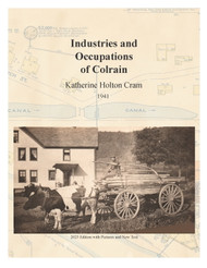Industries and Occupations of Colrain, Massachusetts by Katherine Holton Cram - 64 page booklet - NEW edition with Photos