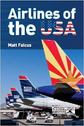 9780956718761 | DestinWorld Publishing Books | Airlines of the USA by Matthew Falcus