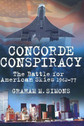 9780752463650 | Books | Concorde Conspiracy - The Battle for American Skies 1962-77 - Graham M. Simons