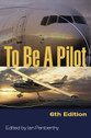 9781847970138 | Airlife Publishing Books | To Be A Pilot - Ian Penberthy