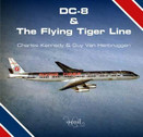 9780993260407 | Astral Horizon Press | DC-8 & The Flying Tiger Line - Charles Kennedy & Guy Van Herbruggen