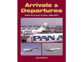 1857802004 Ian Allan Arrivals and Departures, North American Airlines 1990-2000 John K Morton