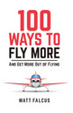 9780995530768 | DestinWorld Publishing Books | 100 Ways to Fly More - Matt Falcus