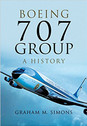 9781473861343 | Pen & Sword Aviation Books | Boeing 707 Group-A History- by Graham M. Simons