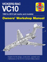 9780857337993 | Haynes Publishing Books | VC10 - Owners' Workshop Manual - Keith Wilson