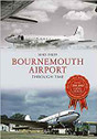 9781445605524 | Amberley Publishing Books | Bournemouth Through Time - Mike Phipp