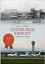 9781445615370 | Amberley Publishing Books | Edinburgh Airport Through Time - Peter C Brown