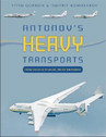 978-0-7643-6071-8 | Schiffer Books | Antonov's Heavy transports from AN-22 to AN-225