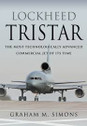 9781526758828 | Pen & Sword Aviation Books | Lockheed Tristar - The most technologically advanced commercial airliner of its time by Graham Simons