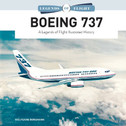 9780764361388 | Schiffer Publishing | Boeing 737 legends of Flight Illustrated History