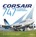 9781916039681 | Astral Horizon Press Books | Corsair 747 '32 years of service' - Guy Van Herbruggen
