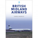 9781802820362 | KEY Publishing Books | British Midland Airways by Charles Woodley