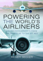 9781526759146 | Pen & Sword Aviation Books | Powering the Worlds Airliners by Reiner Decher