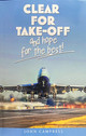 CFTOahftb | Crecy Books | CLEAR FOR TAKE OFF  'and hope for the best'  by John Campbell