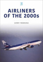 9781802822564 | Key Publishing Books | Airliners of the 2000s by Gerry Manning