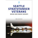 KB0271 | Key Publishing Books | Seattle Stratotanker Veterans: Boeing  Non-Tanker Variants