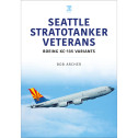 KB0270  | Key Publishing Books | Seattle Stratotankers Veterans: Boeing KC-135
