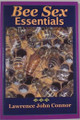 Bee Sex Essentials By Lawrence John Connor