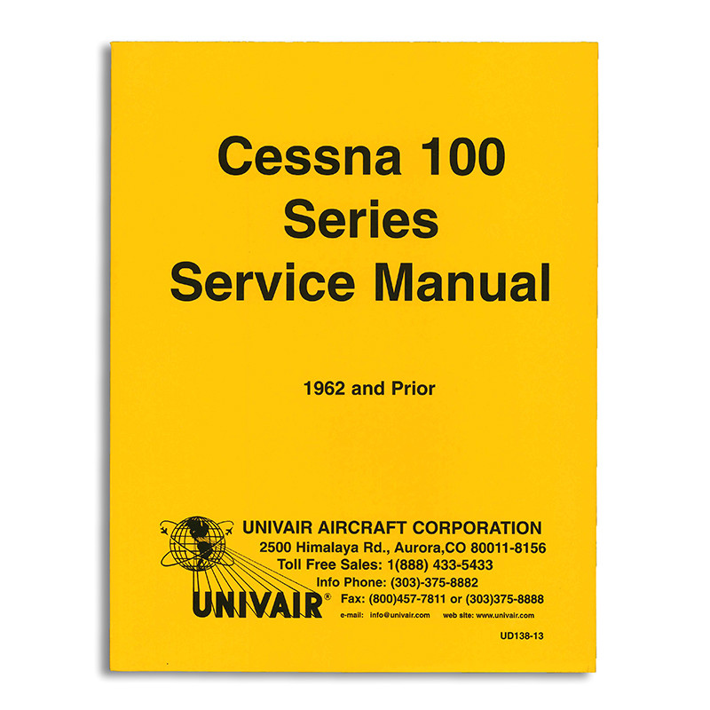UD138-13 CESSNA 100 SERIES SERVICE MANUAL 1953-62 - Univair Aircraft