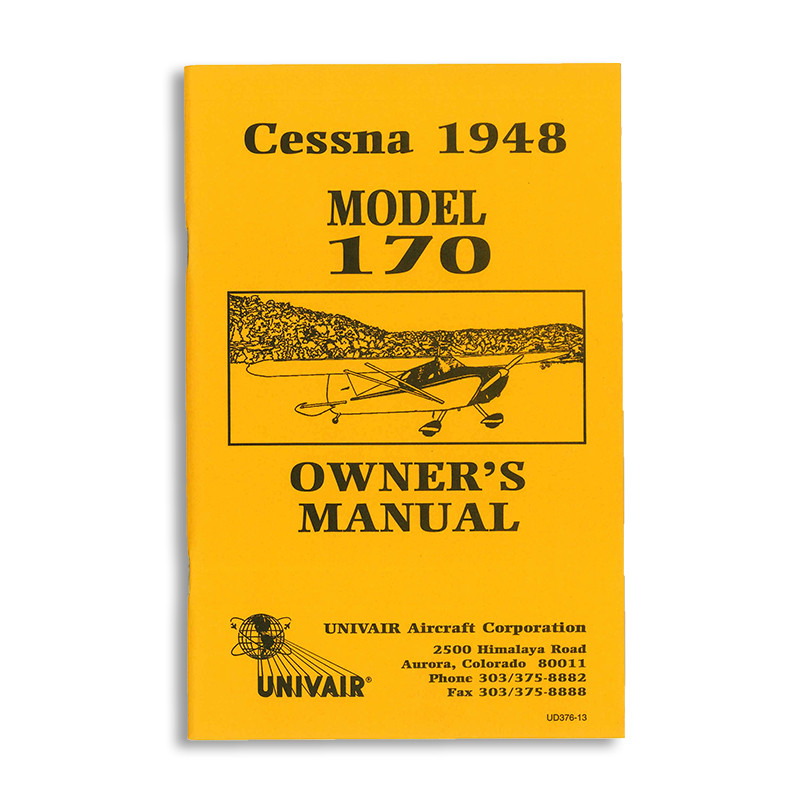 UD376-13 CESSNA 170 OWNERS MANUAL 1948 - Univair Aircraft Corporation