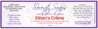 Ethans Cremes  
No Nuts
No Fragrances
No Colours 