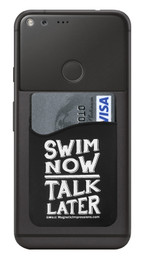 Swim Now Talk Later Saying Cell Phone Wallet. Phone and cards not included.