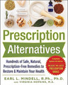Prescription Alternatives: Hundreds of Safe, Natural, Prescription-Free Remedies to Restore & Maintain Your Health, 4th Edition