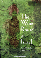 The Wine Route of Israel - Coffee Table Size - Hard Cover - Full Color Masterpiece - Everything About Israeli Wine