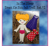 IN The Hoop Felt Dress Up Fun Doll #2 Embroidery Machine Design Set