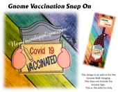 This is the listing for the Vaccination Snap On Only. Gnome with Heart in Hands is available in a separate listing.