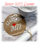 In The Hoop Senior 2022 Coaster Embroidery Machine Design