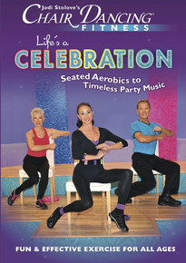 Chair Dancing® Fitness presents Life's A Celebration