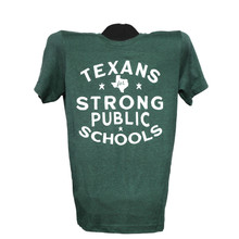Green shirt with Texans for strong public school in white text with image of Texas
