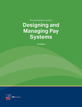 The Administrator’s Guide to Designing and Managing Pay Systems Cover