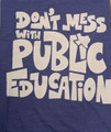 Don't Mess with Public Education