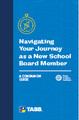 Getting Started as a New School Board Member - revised June 2025