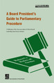 A Board President's Guide to Parliamentary Procedure