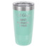 Best. Farmer. Ever. Personalized Tumbler - 20oz - Teal