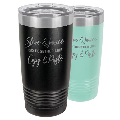Personalized Couples Gift "We Go Together Like Copy & Paste" Tumbler Mug