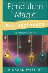 Pendulum Magic for Beginners: Tap Into Your Inner Wisdom - Richard Webster(62490)